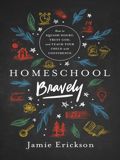 Title details for Homeschool Bravely by Jamie Erickson - Wait list